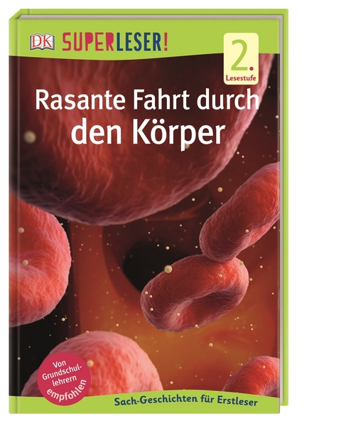 SUPERLESER! Rasante Fahrt durch den K&ouml;rper