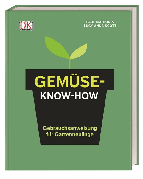 Gem&uuml;se-Know-how - Paul Matson, Lucy Anna Scott