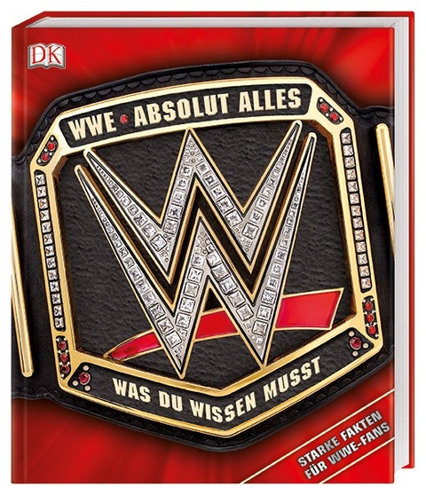 WWE Absolut alles was du wissen musst - Steve Pantaleo, Dean Miller