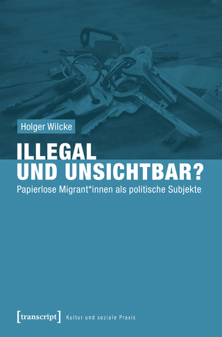 Illegal und unsichtbar?
