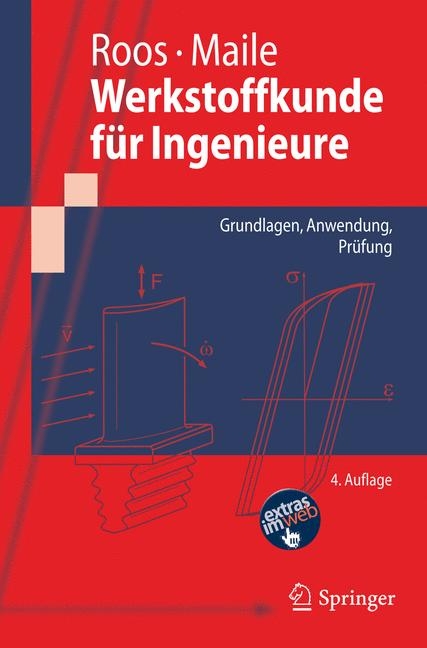 Werkstoffkunde f&uuml;r Ingenieure - Eberhard Roos, Karl Maile