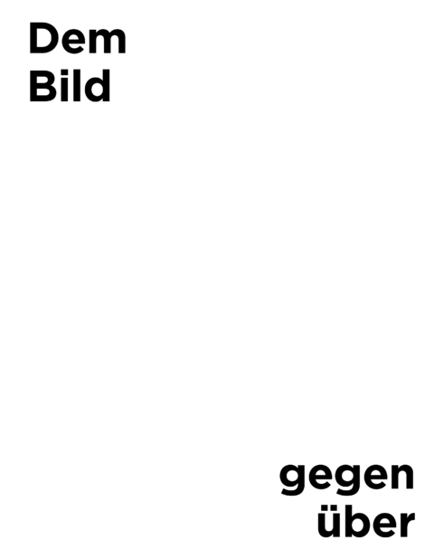 Dem Bild gegen&uuml;ber