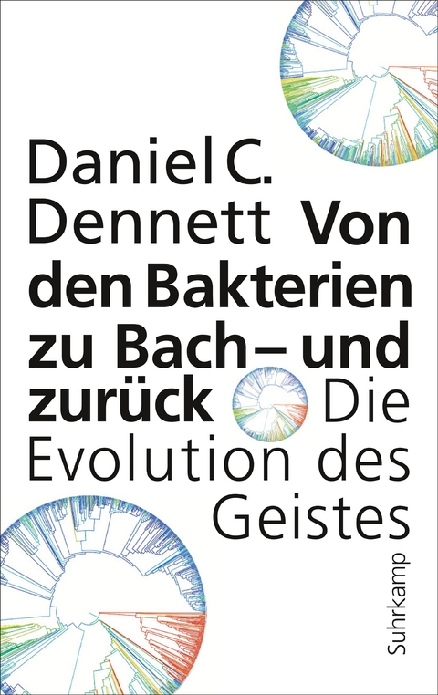 Von den Bakterien zu Bach – und zurück - Daniel C. Dennett