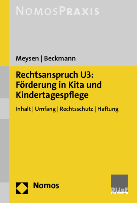 Rechtsanspruch U3: F&ouml;rderung in Kita und Kindertagespflege - Thomas Meysen, Janna Beckmann