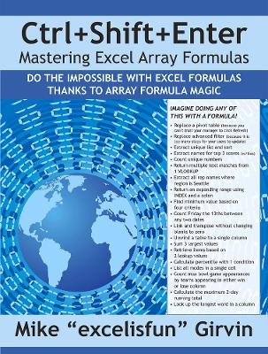 Ctrl+Shift+Enter Mastering Excel Array Formulas - Mike ExcelisFun Girvin