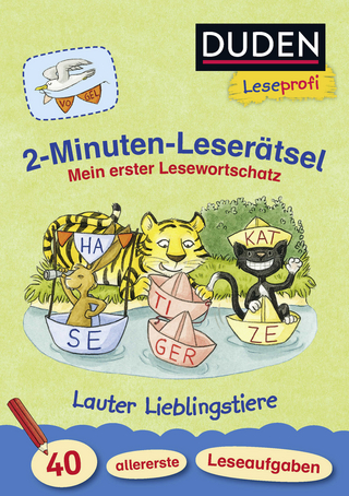 Duden Leseprofi – 2-Minuten-Leserätsel: Mein erster Lesewortschatz. Lauter Lieblingstiere