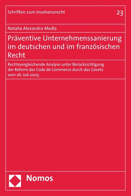 Pr&auml;ventive Unternehmenssanierung im deutschen und im franz&ouml;sischen Recht - Natalia Alexandra Medla