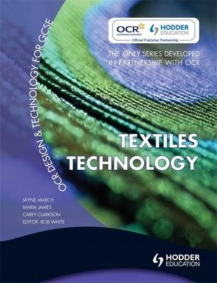 OCR Design and Technology for GCSE - Maria James, Carey Clarkson-Brownless, Jayne March