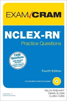 NCLEX-RN Practice Questions Exam Cram - Wilda Rinehart, Diann Sloan, Clara Hurd