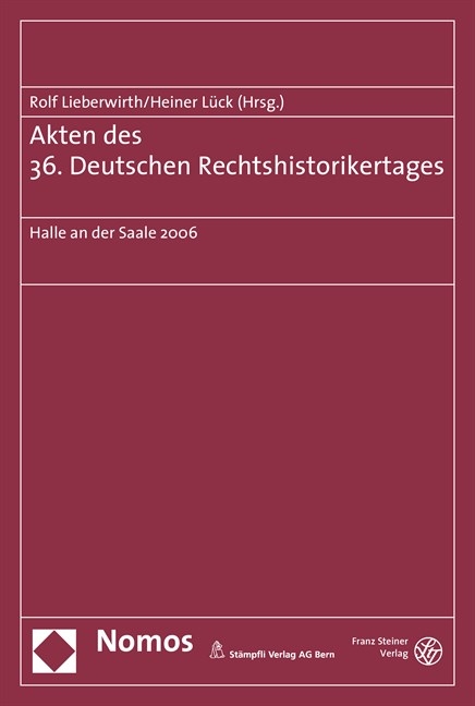 Akten des 36. Deutschen Rechtshistorikertages - 