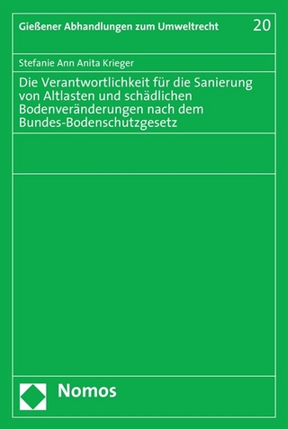 Die Verantwortlichkeit für die Sanierung von Altlasten und schädlichen Bodenveränderungen nach dem Bundes-Bodenschutzgesetz