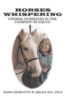 Horses Whispering - Ph D Mary Shealy R N