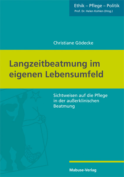 Langzeitbeatmung im eigenen Lebensumfeld - Christiane G&ouml;decke