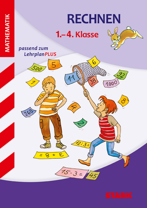 STARK Rechnen 1. bis 4. Klasse - Training Grundschule - Grundwissen, Aufgaben und Lösungen - Christine Brüning, Amelie Fuchs, Stefanie Gleixner-Weyrauch, Manfred Hahn, Marion Lugauer, Monika Seidel