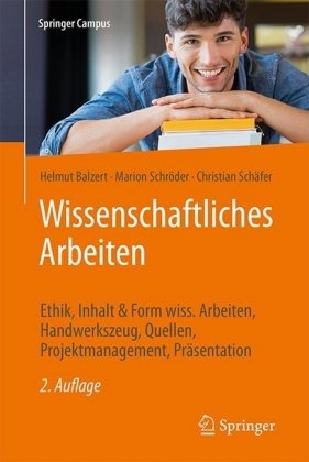 Wissenschaftliches Arbeiten - Helmut Balzert, Marion Schr&ouml;der, Christian Sch&auml;fer