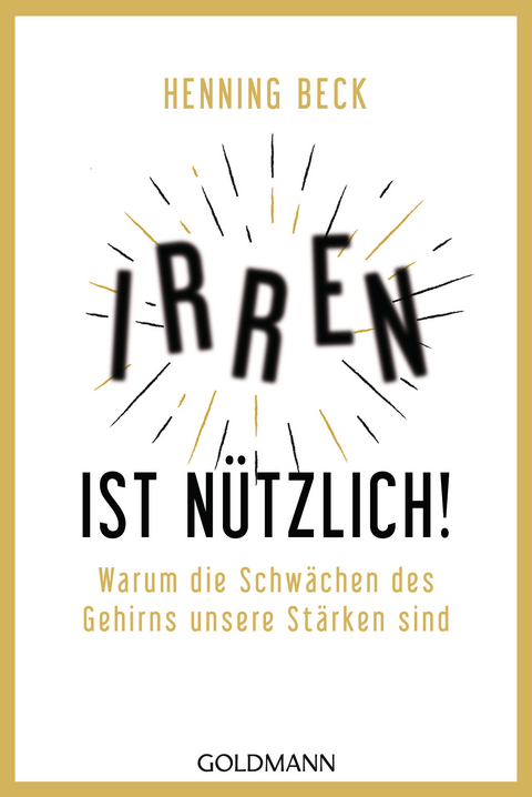 Irren ist n&uuml;tzlich! - Henning Beck