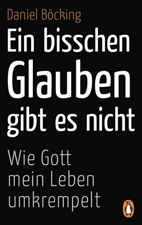 Ein bisschen Glauben gibt es nicht - Daniel Böcking