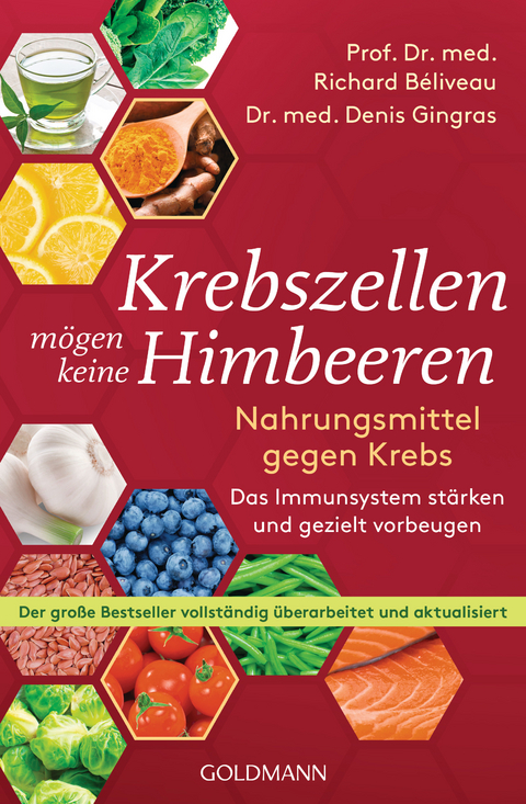 Krebszellen m&ouml;gen keine Himbeeren - Richard B&eacute;liveau, Denis Gingras