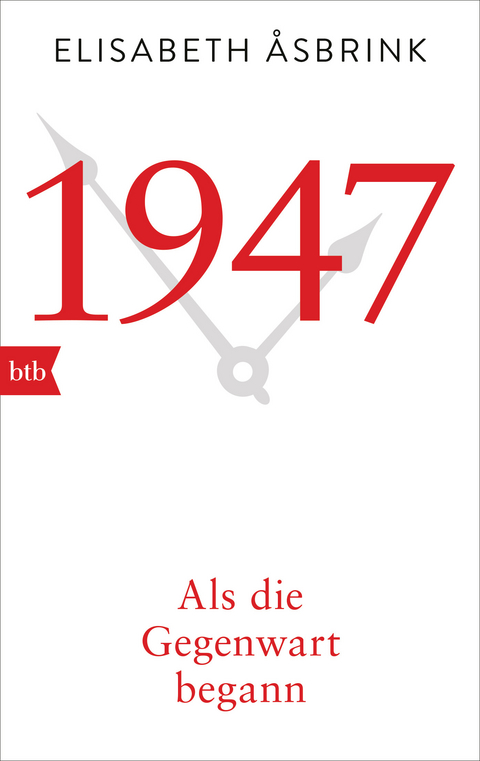 1947. Als die Gegenwart begann - Elisabeth &Aring;sbrink