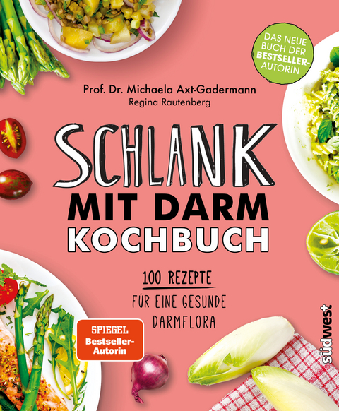 Schlank mit Darm Kochbuch - Michaela Axt-Gadermann
