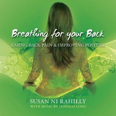 Breathing for Your Back - Susan Ni Rahilly