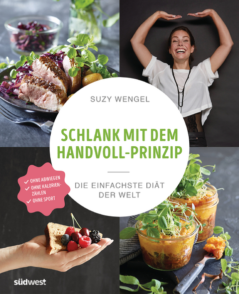 Schlank mit dem Handvoll-Prinzip - Suzy Wengel