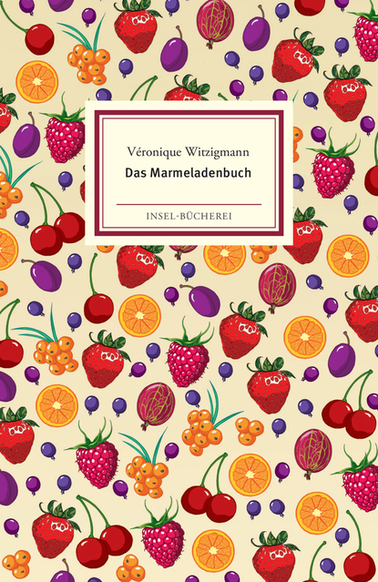 Das Marmeladenbuch - V&eacute;ronique Witzigmann