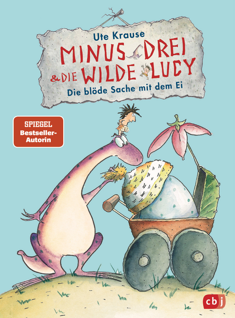 Minus Drei und die wilde Lucy - Die bl&ouml;de Sache mit dem Ei - Ute Krause