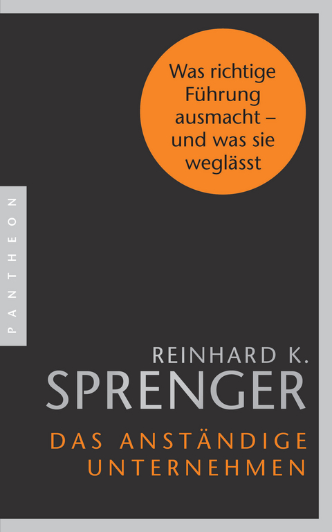 Das anst&auml;ndige Unternehmen - Reinhard K. Sprenger