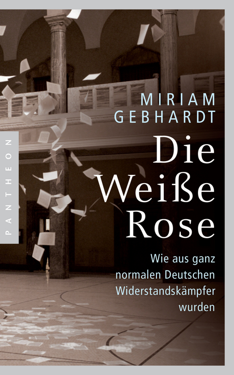 Die Wei&szlig;e Rose - Miriam Gebhardt