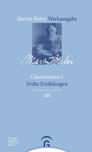 Martin Buber-Werkausgabe (MBW) / Chassidismus I