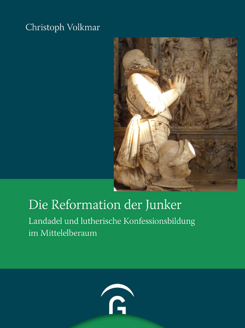 Die Reformation der Junker - Christoph Volkmar