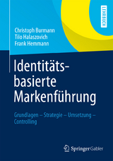 Identit&auml;tsbasierte Markenf&uuml;hrung - Christoph Burmann, Tilo Halaszovich, Frank Hemmann