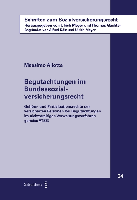Begutachtungen im Bundessozialversicherungsrecht - Massimo Aliotta