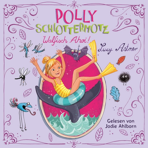 Polly Schlottermotz 4: Walfisch Ahoi! - Lucy Astner