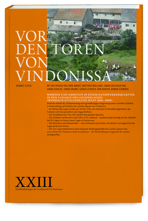 Vor den Toren von Vindonissa - Hannes Fl&uuml;ck, &Ouml;rni Akered, Mathias Bolliger, Sabine Deschler-Erb, Simon Jeanloz, Simon Kramis, Sarah Lo Russo, Roman Schmidig