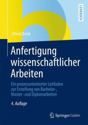 Anfertigung wissenschaftlicher Arbeiten - Alfred Brink