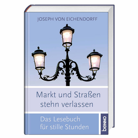 Markt und Stra&szlig;en stehn verlassen - Joseph von Eichendorff