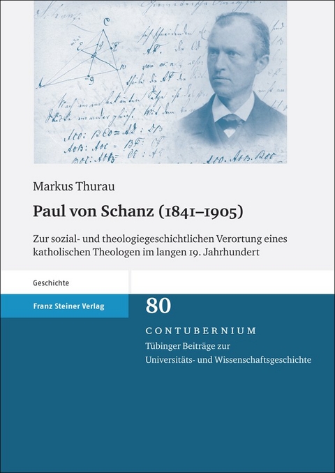 Paul von Schanz (1841&ndash;1905) - Markus Thurau