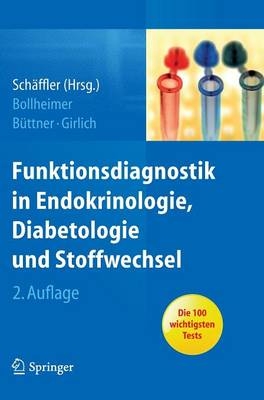 Funktionsdiagnostik in Endokrinologie, Diabetologie und Stoffwechsel - Andreas Sch&auml;ffler, Cornelius Bollheimer, Roland B&uuml;ttner, Christiane Girlich