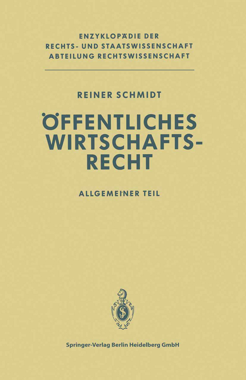 &Ouml;ffentliches Wirtschaftsrecht - Reiner Schmidt