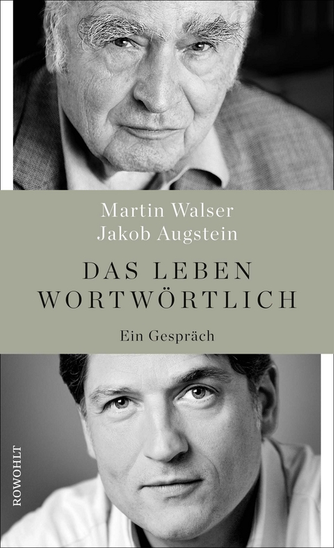 Das Leben wortw&ouml;rtlich - Martin Walser, Jakob Augstein