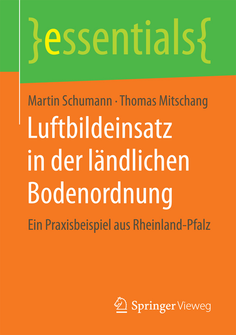 Luftbildeinsatz in der ländlichen Bodenordnung - Martin Schumann, Thomas Mitschang