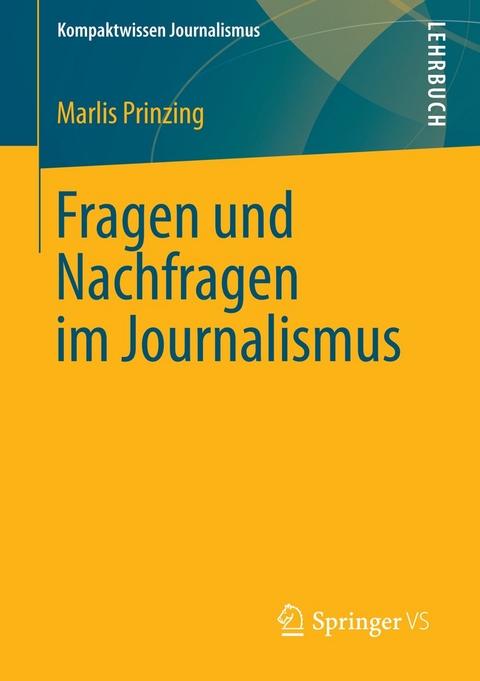 Fragen und Nachfragen im Journalismus - Marlis Prinzing