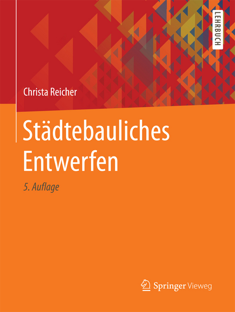 Städtebauliches Entwerfen - Christa Reicher