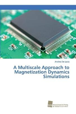 A Multiscale Approach to Magnetization Dynamics Simulations