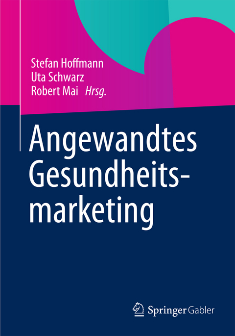 Angewandtes Gesundheitsmarketing - 