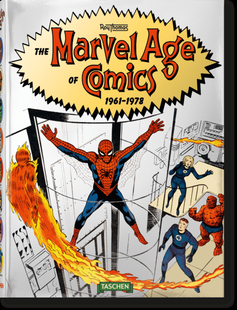 The Marvel Age of Comics 1961–1978 - Roy Thomas
