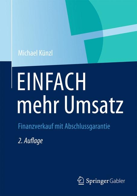 EINFACH mehr Umsatz - Michael K&uuml;nzl