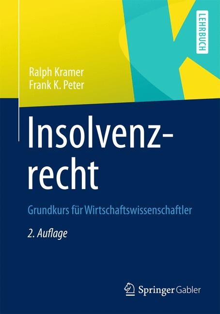 Insolvenzrecht - Ralph Kramer, Frank K. Peter